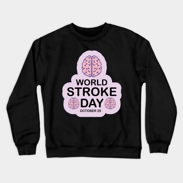 29 October World Stroke Day for Stroke awareness Crewneck Sweatshirt by ArtoBagsPlus